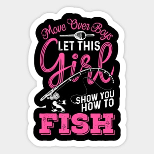 Move Over Boys Let This Girl Show You How To Fish Sticker